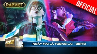 Obito tưới mát tâm hồn cho HLV Wowy khi rap Ngày Mai Là Tương Lai | Rap Việt - Mùa 2 [Live Stage]