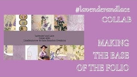 MAKING THE BASE OF THE FOLIO #lavenderandlace COLLAB