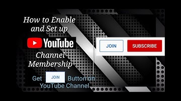 How to enable and Set up Youtube Channel Membership Paano Magkaron ng Join Button sa Iyong Channel