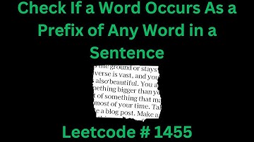 CHECK IF WORD OCCURS AS A PREFIX OF ANY WORD IN A SENTENCE | LEETCODE 1455 | PYTHON SOLUTION