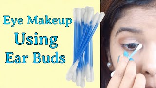 How to Do Eye Makeup Using only 1 Cotton Ear Buds /Q - tip for beginner || No Brush || Namrata Singh