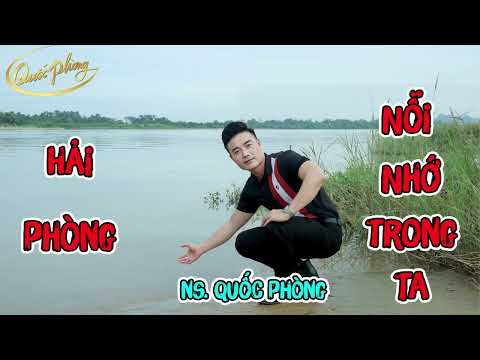 Hải Phòng Nỗi Nhớ Trong Ta | Quốc Phòng hát chèo [Official MV]