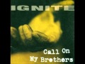 IGNITE Call On My Brothers [full album]