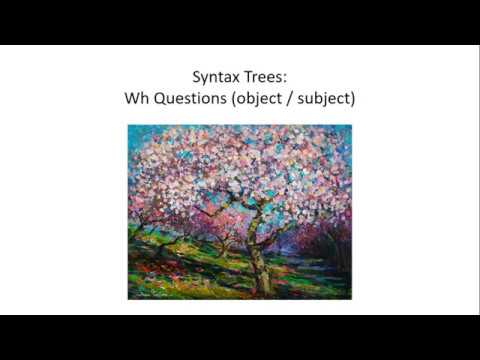 Syntax Trees: Subject / Object Wh question tree structures - YouTube