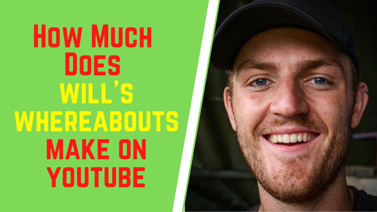 How Much Does Will's WhereAbouts Make On YouTube - YouTube