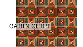 CABIN quilt - make a country quilt- patchwork- flannel