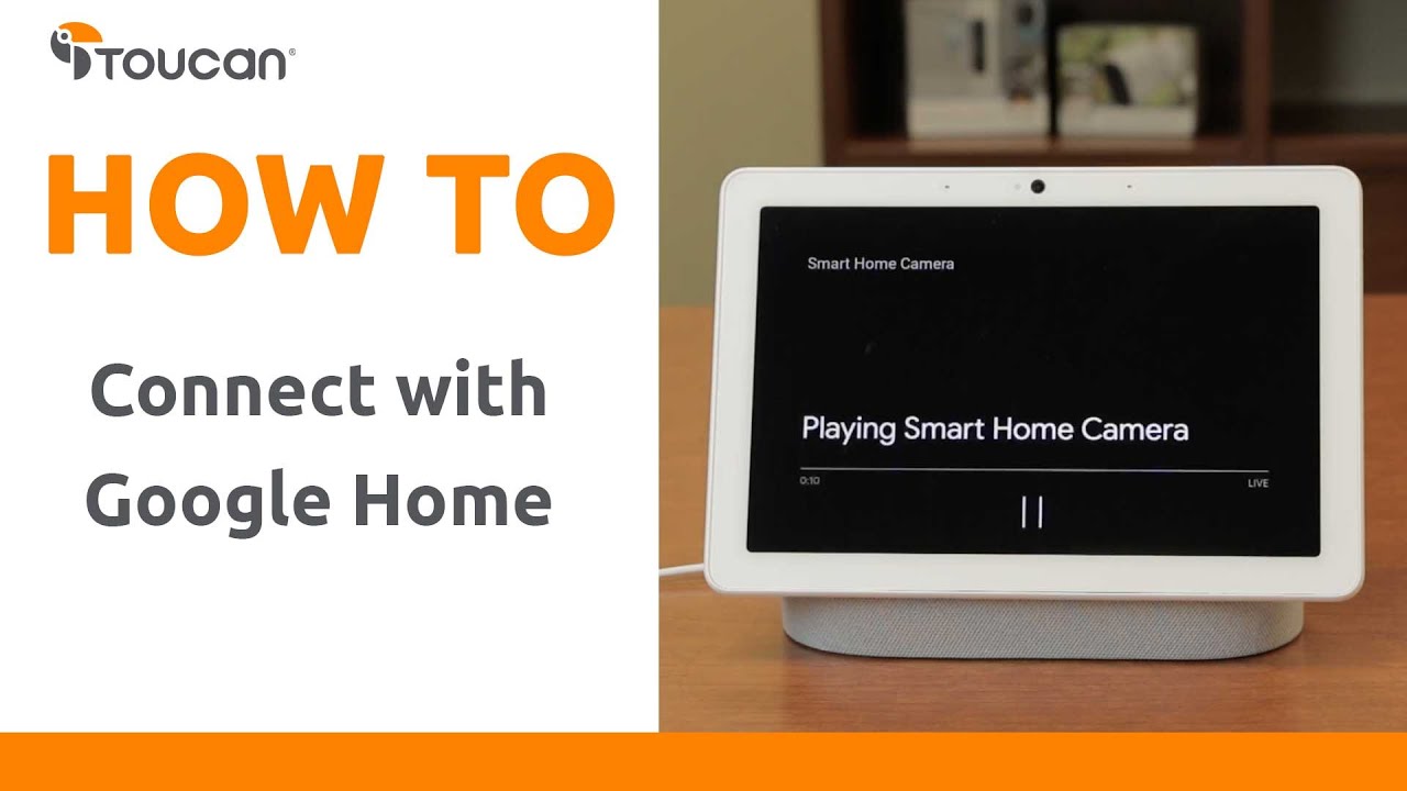 How to Connect Your Security Camera to Google Home