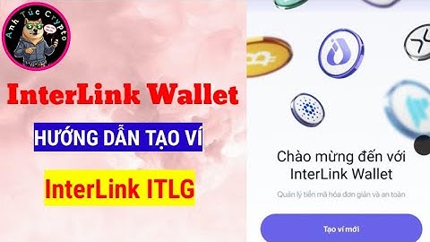 [Anh Túc Crypto] Rung Nắc InterLink ITLG Hướng Dẫn Tạo Ví InterLink Wallet