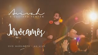 Ministério Avivah, Gustavo Tenfen - Invocamos (Ao Vivo) | DVD Maranata