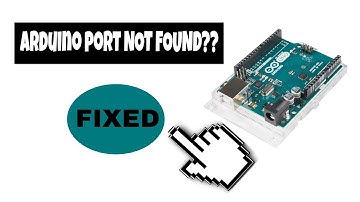 Arduino Port Not Found ¡¡ FIXED !!TOUET
