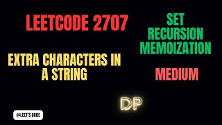 2707. Extra Characters in a String | Recursion | Dynamic Programming | Memoization | Set | LeetCode