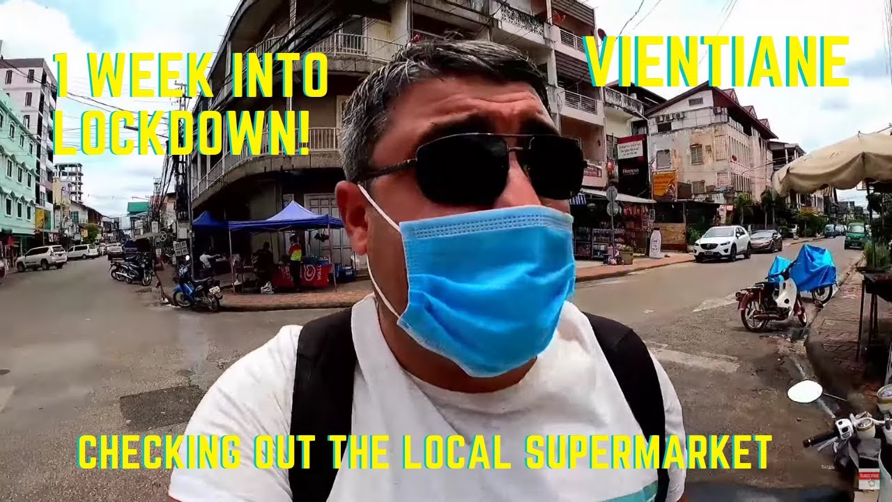 Day 7 Into LOCKDOWN | Lao Supermarket Walkaround In Vientiane's City centre