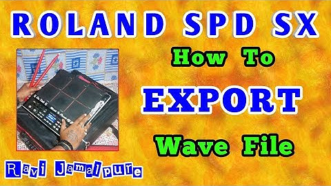 Roland SPD SX OCTAPAD How To EXPORT WAVE File