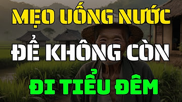 Uống nước như THẾ NÀY để ngừng tiểu đêm – Bí mật mà người cao tuổi ước họ biết sớm hơn