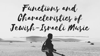 Functions and Characteristics of Israeli Jewish Music