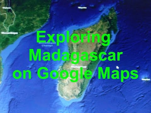 Exploring Madagascar on Google Maps