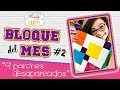 Bloque de Patchwork: 9 Parches Desaparecidos ❤︎BLOQUE DEL MES # 2