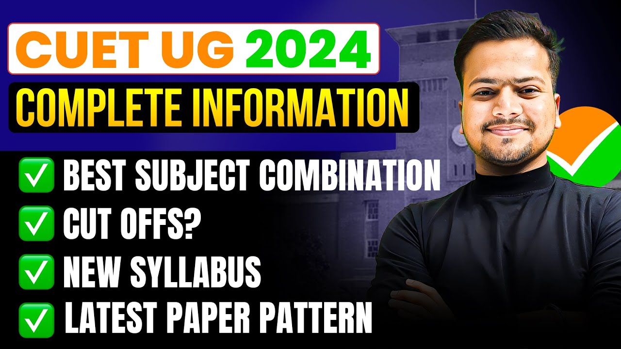 What is CUET 2024 Exam? | Important Dates, Syllabus, Pattern, Level ...