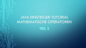 Java Einsteiger Tutorial #3 | Mathematische Operatoren | JavaCodingEasy