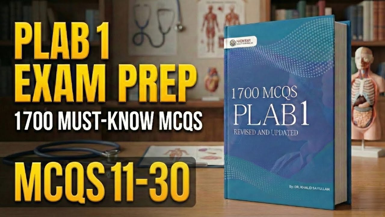 PLAB 1: 1700 MCQs Explained | Questions 11-30