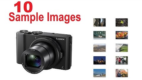 Lumix LX10/LX15 Sample Images [Photo Gallery] Powerful 1" 20MP Camera for Everyday Carry or Travel