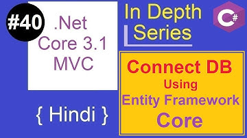 40. Connecting database with entity framework core | tutorial | .NET Core 3.1 MVC Tutorial | Hindi