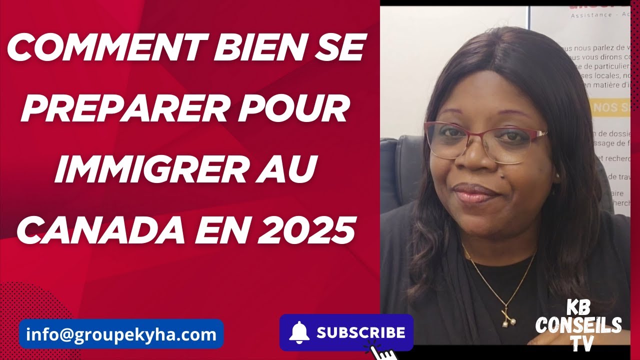Comment bien se préparer pour immigrer au canada en 2025 - YouTube