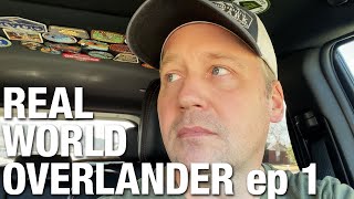 Real World Overlander - episode 1