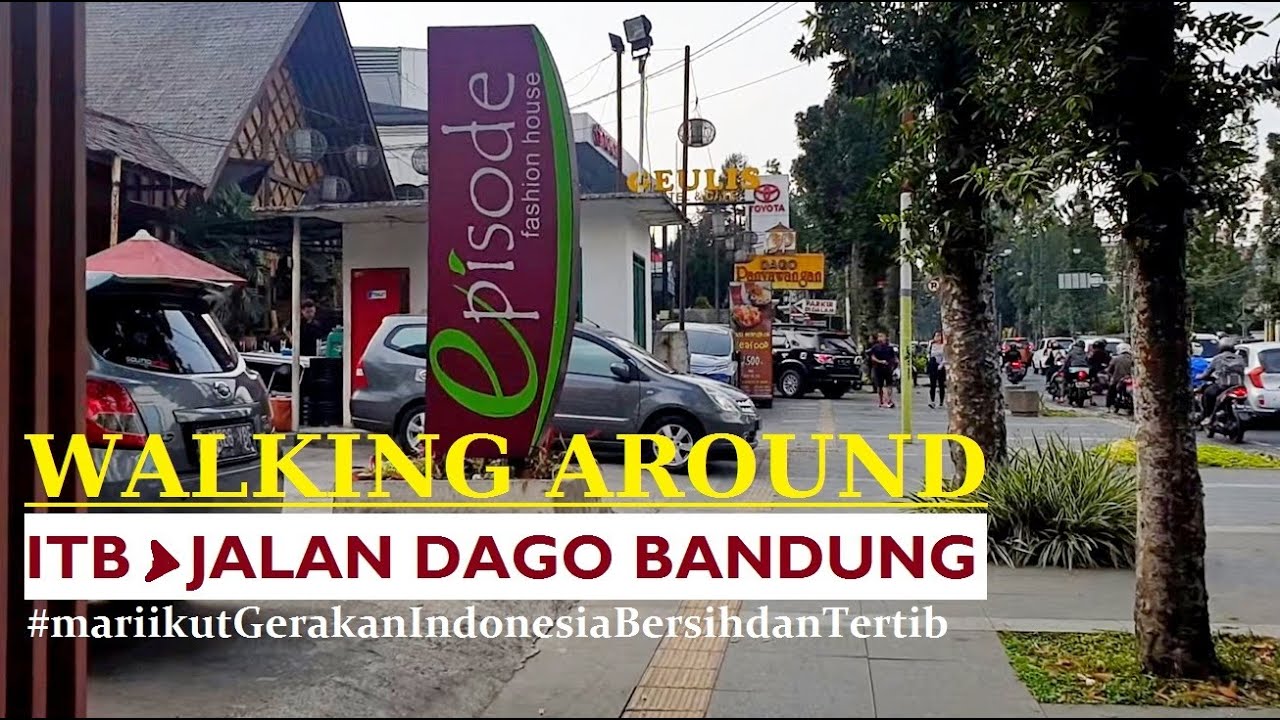 Walking Around Bandung ~ Kampus Institut Teknologi Bandung (ITB) to Jalan Dago
