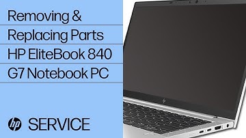 Removing and Replacing Parts | HP EliteBook 840 G7 Notebook PC | HP Support