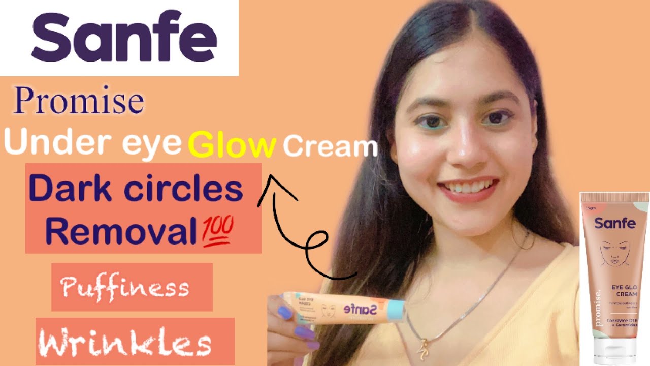 Sanfe under eye glow cream | Dark circles,Puffiness,Wrinkles Removal | Review | 