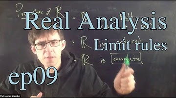Real Analysis Ep 9: Limit rules