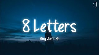 Why Don't We - 8 Letters (Lyrics)