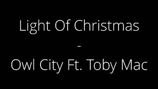 Owl City Ft. Toby Mac - Light Of Christmas