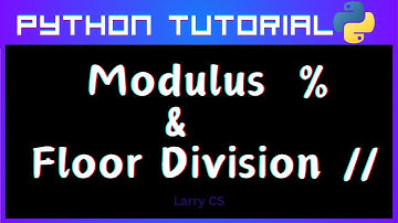 Modulus & Floor Division - Python Tutorial (No.10)