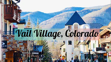 Colorado - Vail Village Tour