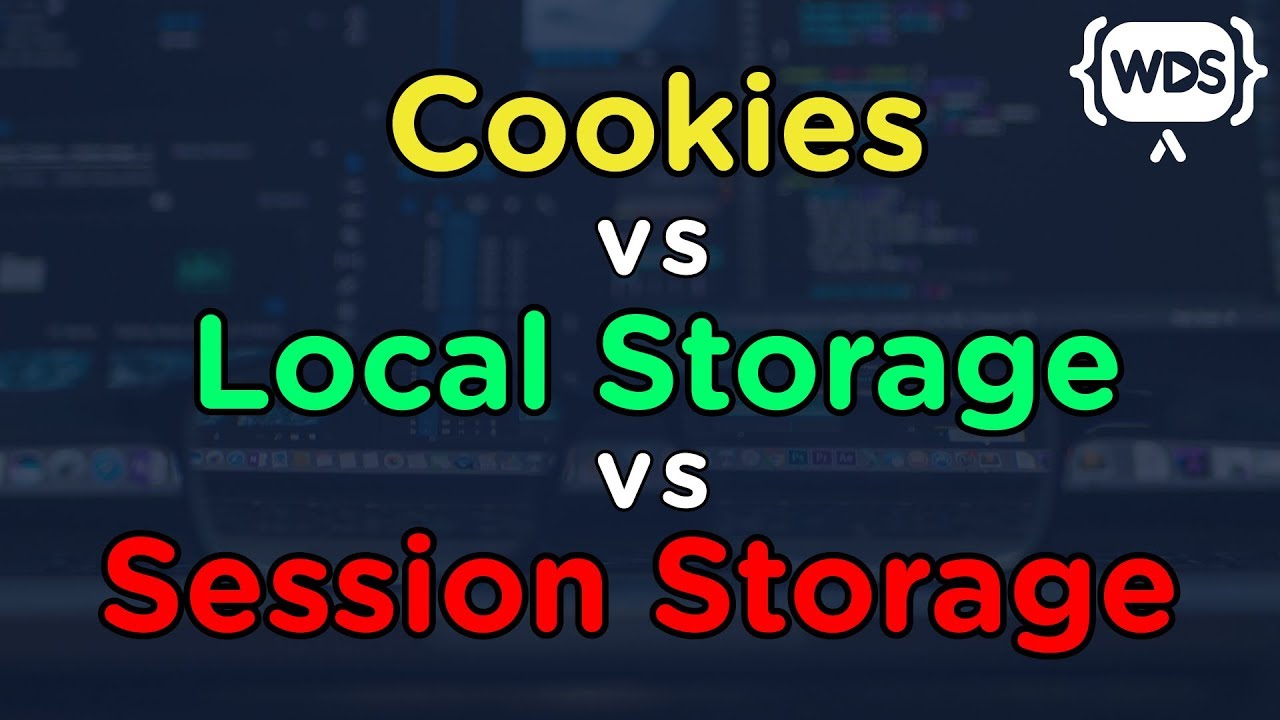 JavaScript Cookies vs Local Storage vs Session