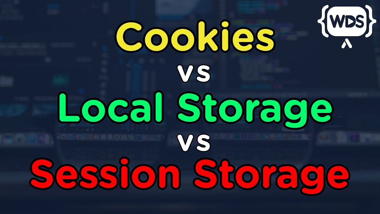 Javascript Cookies Vs Local Storage Vs Session