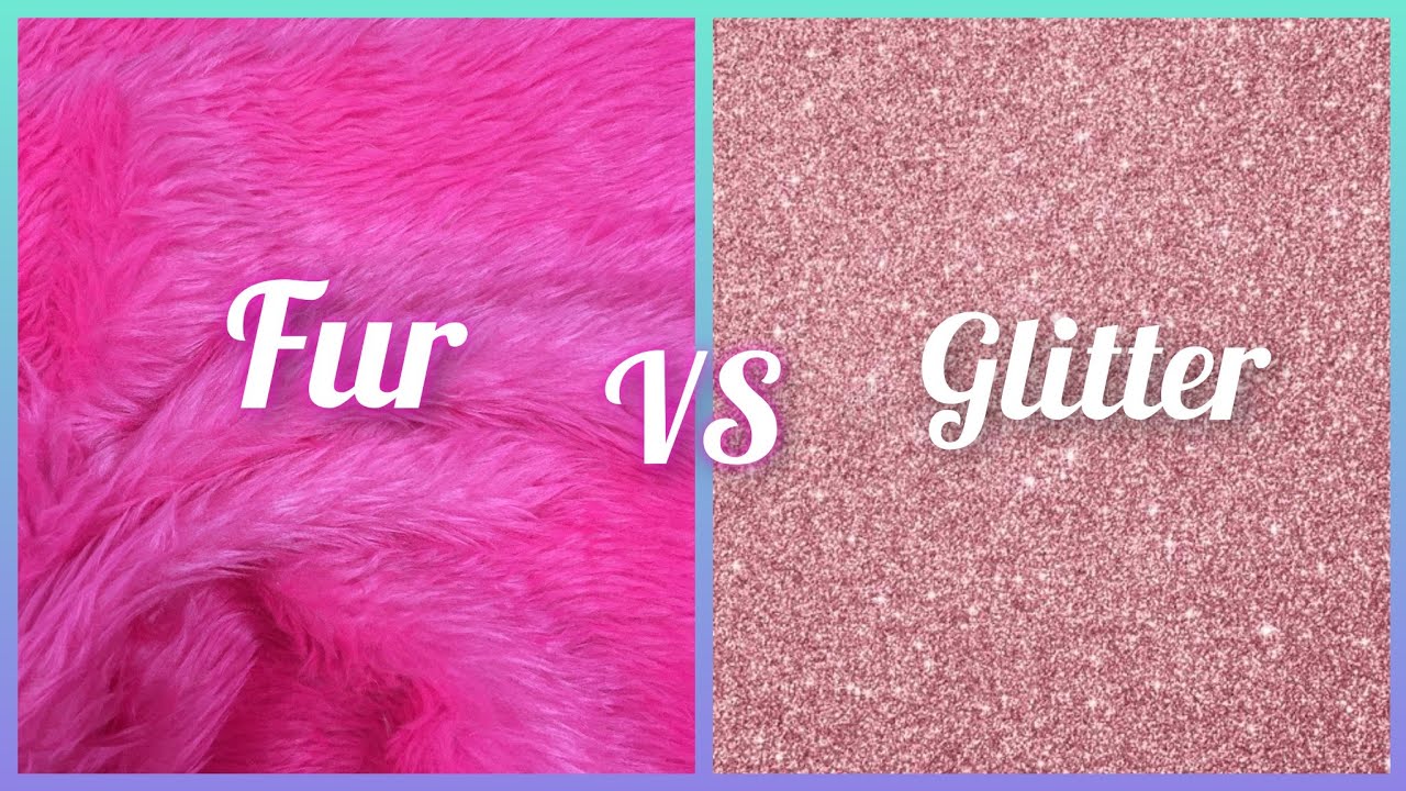 🌸 Fur vs glitter🌸 Glitter vs Fur gifts choose your favourite( part