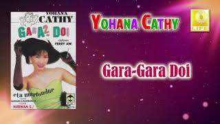 Gara Gara Doi - Yohana Cathy