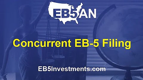 Concurrent EB-5 Filing - DayDayNews