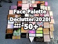 Face Palette Collection Declutter 2020!