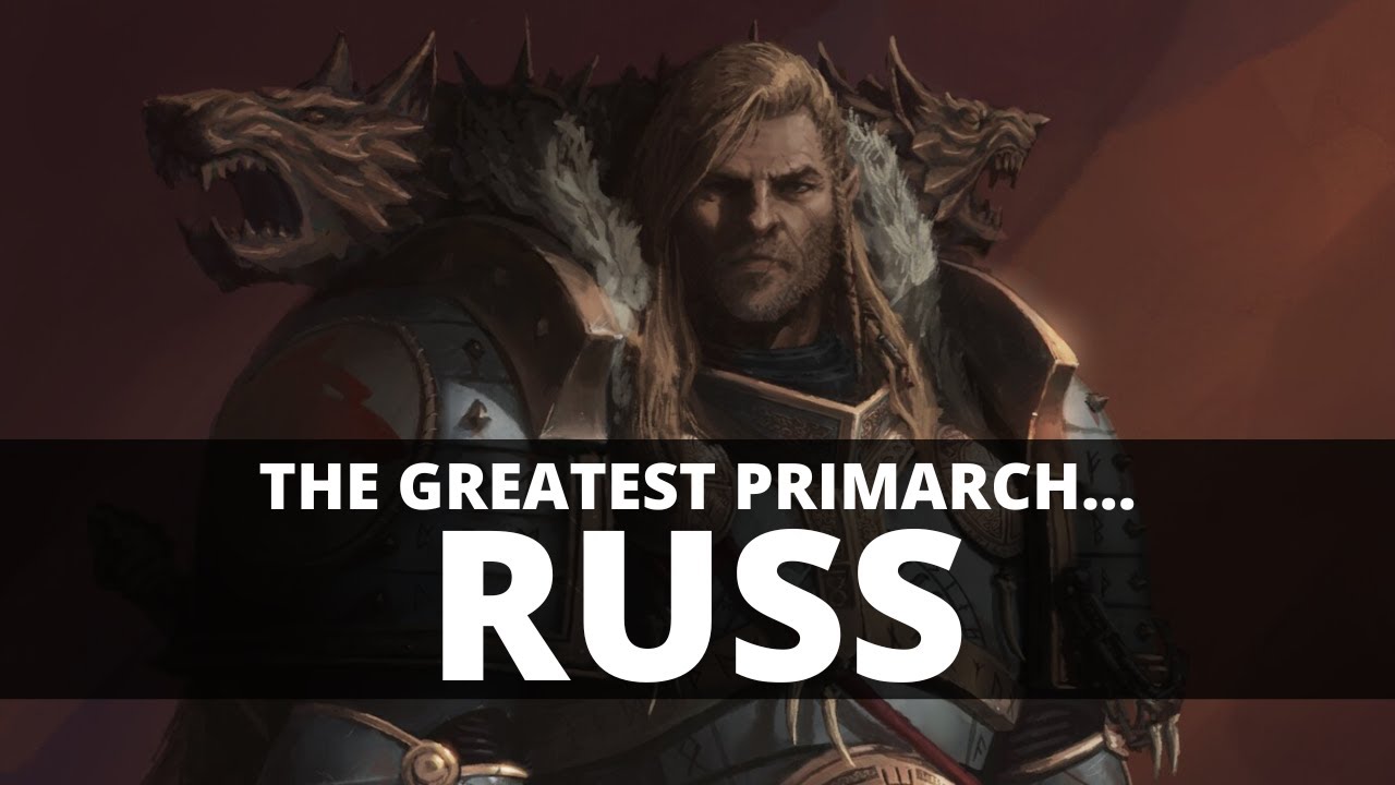 Leanem Rusk WHY LEMAN RUSS IS THE GREATEST PRIMARCH! - YouTube