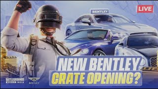 🔴BGMI LIVE | Bentley Crate Opening | Battle Grounds Mobile India #crateopening #bently