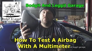 How To Test A Airbag Bodgit And Leggit Garage