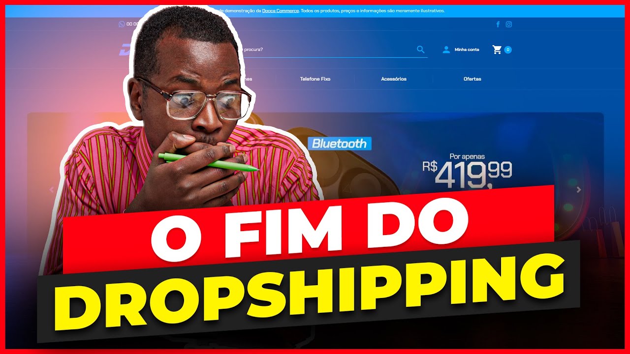 O fim do Dropshipping A Nova era do YouTube