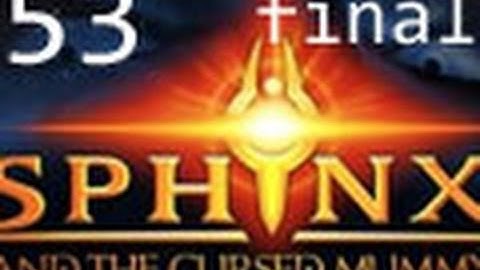 Sphinx and the Cursed Mummy Part 53 [FINAL]