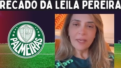 RECADO IMPORTANTE DE LEILA PEREIRA | E OS REFORÇOS PARA O MUNDIAL VEM OU NÃO? VEJA O QUE ELA DISSE!