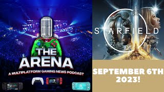 THE ARENA PODCAST EPISODE 126: STARFIELD COMING IN SEPTEMBER!