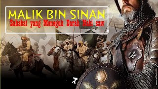 MALIK BIN SINAN | Sahabat yang Meneguk Darah Rasulullah ﷺ